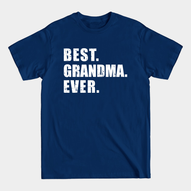 Discover Best grandma ever - Best Grandma - T-Shirt