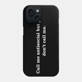 Antisocial Phone Case