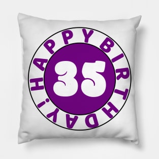 Happy 35th Birthday Pillow