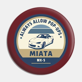 Always Allow Pop-Ups - Mazda Miata/MX-5 Pin