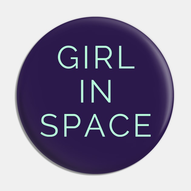 Girl In Space Classic Aqua Pin by Girl In Space Podcast