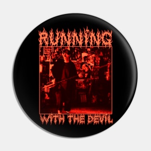 Running With The Devil Pin