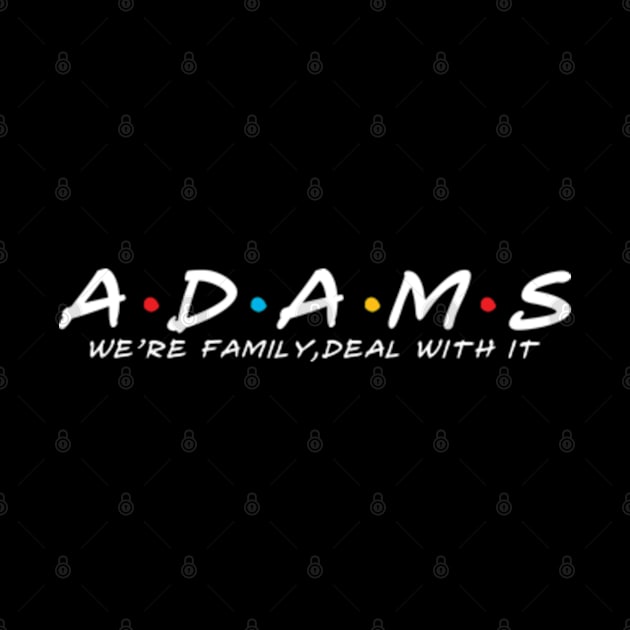 The Adams Family Adams Surname Adams Last name by TeeLogic