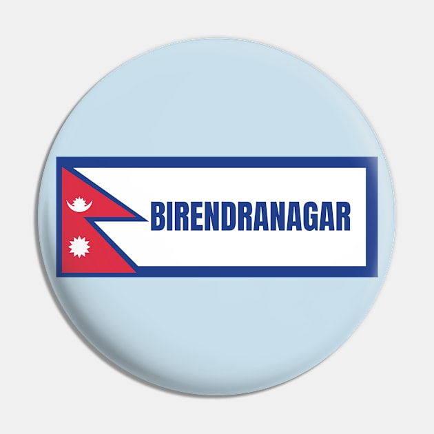 Birendranagar City with Nepal Flag Pin by aybe7elf