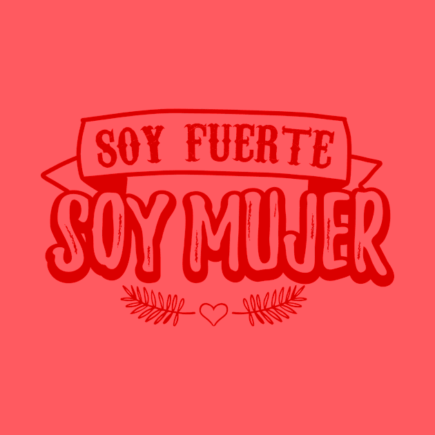 Soy Fuerte Soy Mujer - red design by verde