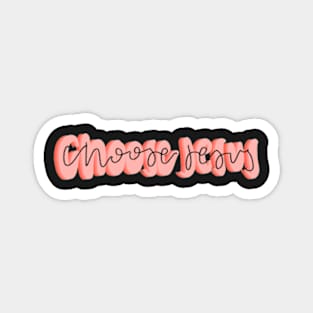 Choose Jesus Magnet