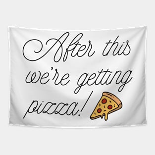 We're Getting Pizza Tapestry