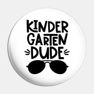 Kindergarten Dude Funny Boys Back to School Cool Pin