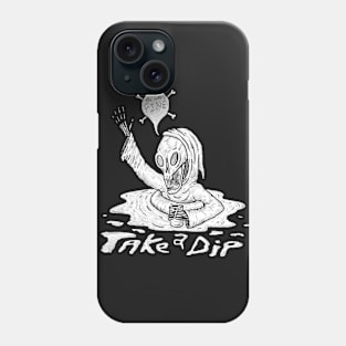 Take A Dip! Phone Case