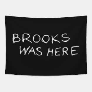 Brooks Was Here Tapestry