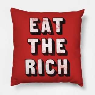 EAT THE RICH / Anti-Capitalist Design Pillow