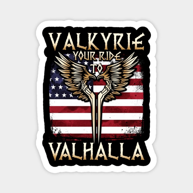 Valkyrie your Ride to Valhalla USA T-Shirt Magnet by biNutz