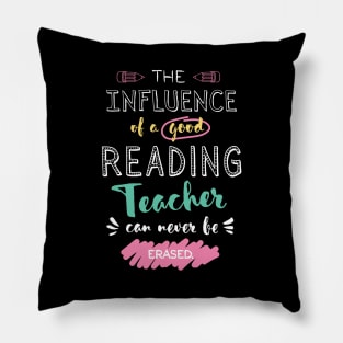 Reading Teacher Appreciation Gifts - The influence can never be erased Pillow