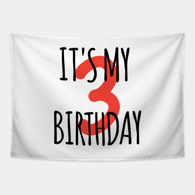 It's My 3th Birthday Tapestry by BlackMeme94