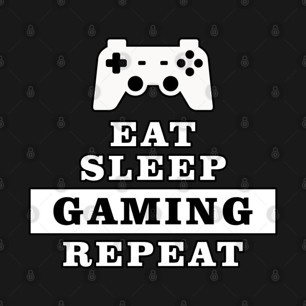 Eat Sleep Gaming Repeat - Funny Quote by DesignWood Atelier