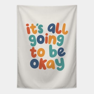 It's All Going to Be Okay by The Motivated Type in red yellow blue and green Tapestry