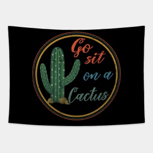 Go Sit On A Cactus Tapestry