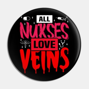 All Nurses Love Veins, Halloween Nurse Vampire Pin