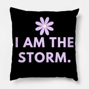 I am the storm Pillow