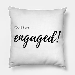 T-shirt for engaged people Pillow