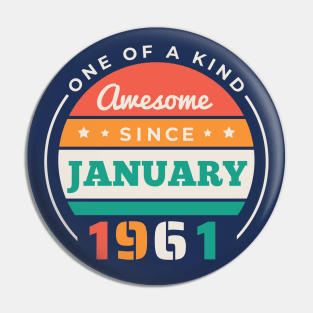 Retro Awesome Since January 1961 Birthday Vintage Bday 1961 Pin