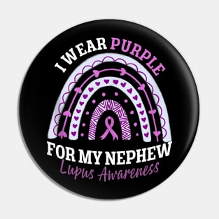 I Wear Purple For My Nephew Lupus Awareness Pin