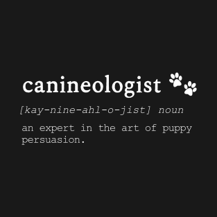 Dictionary Definition of Canineologist T-Shirt