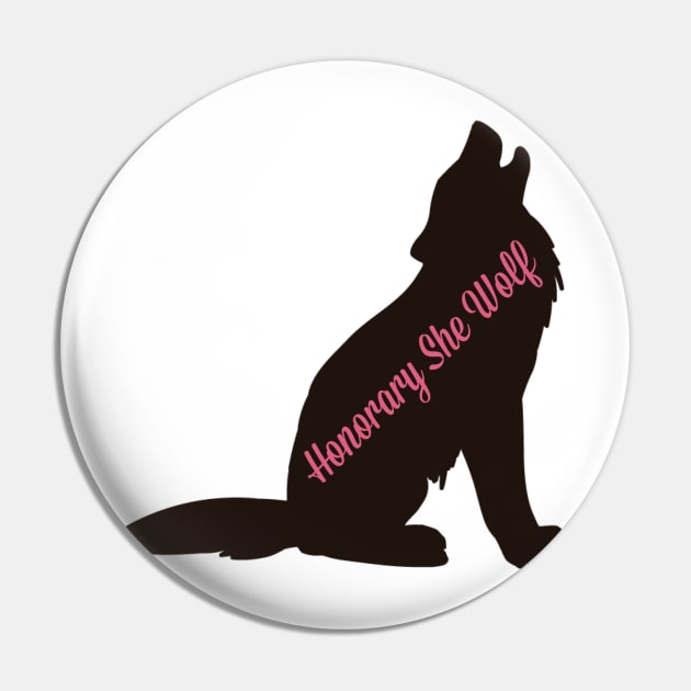 Honorary She Wolf Pin by marisaj4488