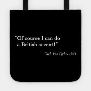 Dick Van Dyke Quote Tote