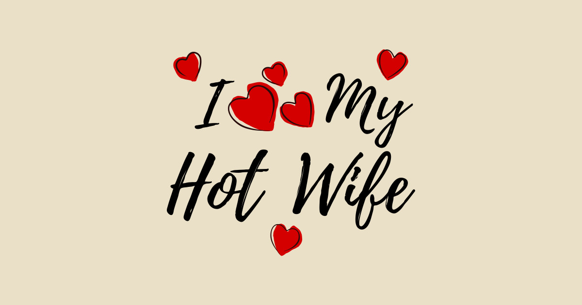 Geschäft I Love My HotWife i-love-my-hotwife hoodies entworfen von rayrayra...