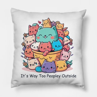 It's way too peopley outside Pillow