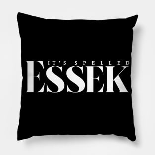 It's Spelled Essek Pillow