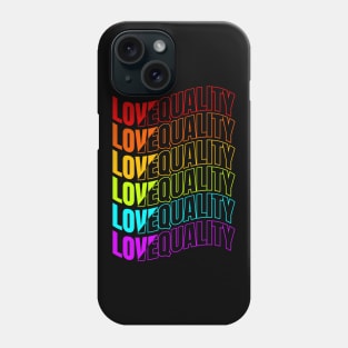 Colorful Love And Equality LGBTQ Pride Month Phone Case