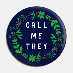 Call Me They [Holiday Wreath] Pin