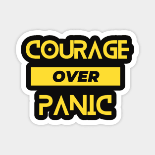 courage over panic Magnet