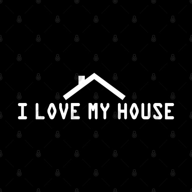 I love my house by PAULO GUSTTAVO