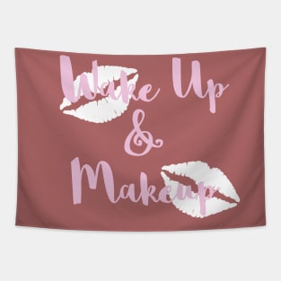 Wake Up and Make Up Tapestry