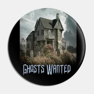 Ghost Wanted Haunted House Funny Halloween Design Pin