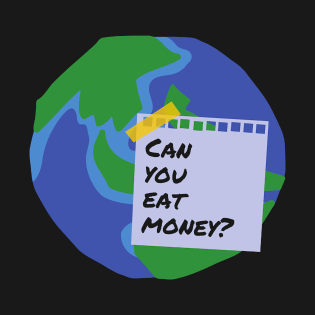 Eat Money Greta Thunberg Earth Shirt Save Our Planet Climate Change Shirt SOS Help Climate Strike Shirt Nature Future Natural Environment Cute Funny Gift Idea by EpsilonEridani