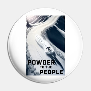 Powder to the People Pin