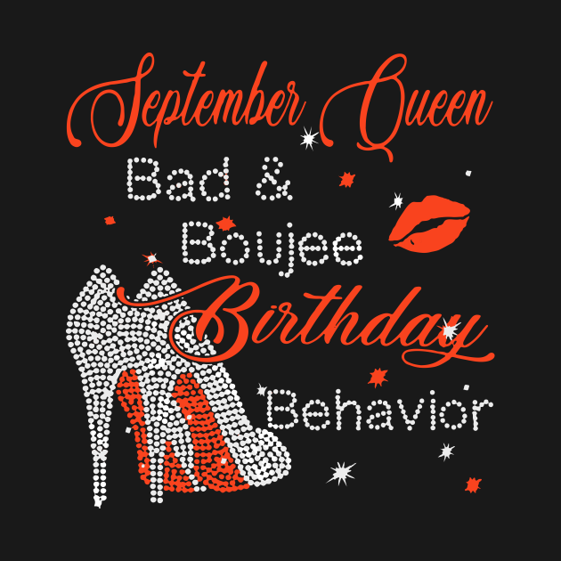 Download September Queen Bad Boujee Birthday Behavior Gift For ...