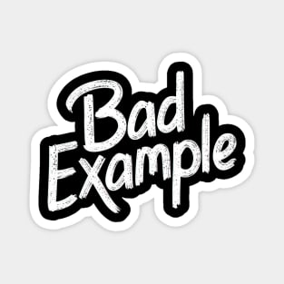 Bad example Magnet