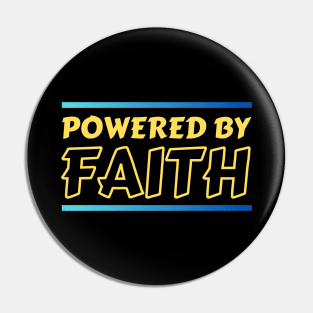 Powered By Faith | Christian Pin