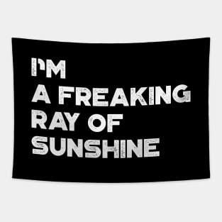 I'm A Freaking Ray Of Sunshine White Funny Tapestry