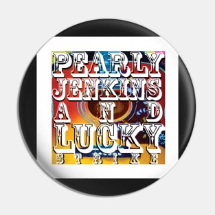 Pearly Jenkins and Lucky Strike Pin