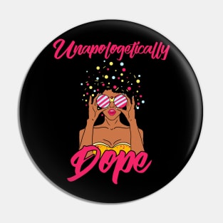 unapologetic dope Pin
