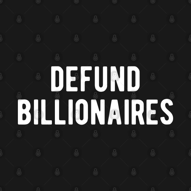 Defund Billionaires by blueduckstuff