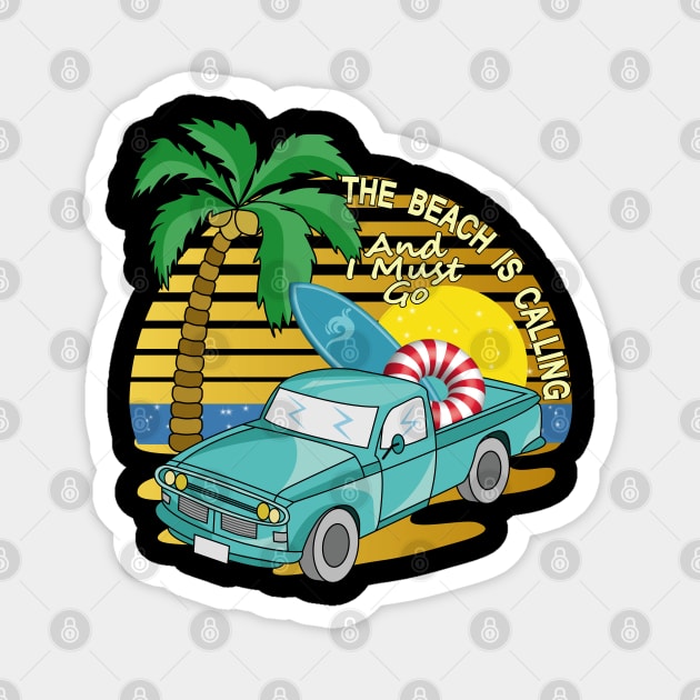 The Beach Is Calling And I Must Go - Vehicle Magnet by Designoholic