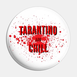 Tarantino and Chill Pin