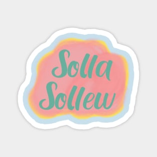 Solla sollew Seussical suessical quote fantasy Magnet